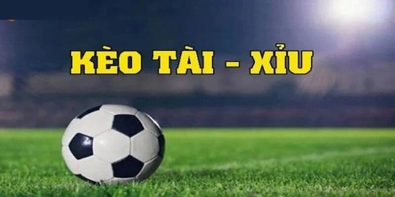 Kèo Tài Xỉu Bóng Đá Là Gì?